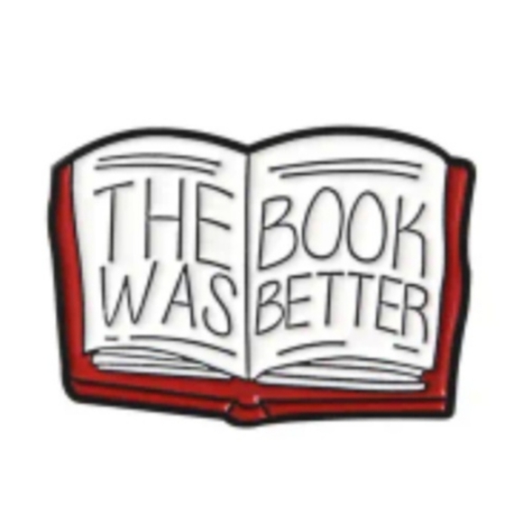 The Book Was Better Tack Pin 0.7" x 0.8 - Picture 1 of 1
